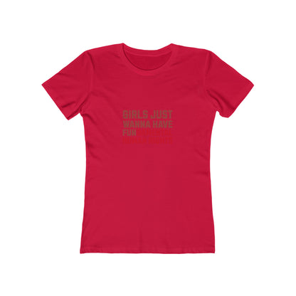 Girls Just Wanna Have Fundamental Human Rights - Women's T-shirt