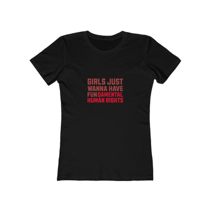 Girls Just Wanna Have Fundamental Human Rights - Women's T-shirt
