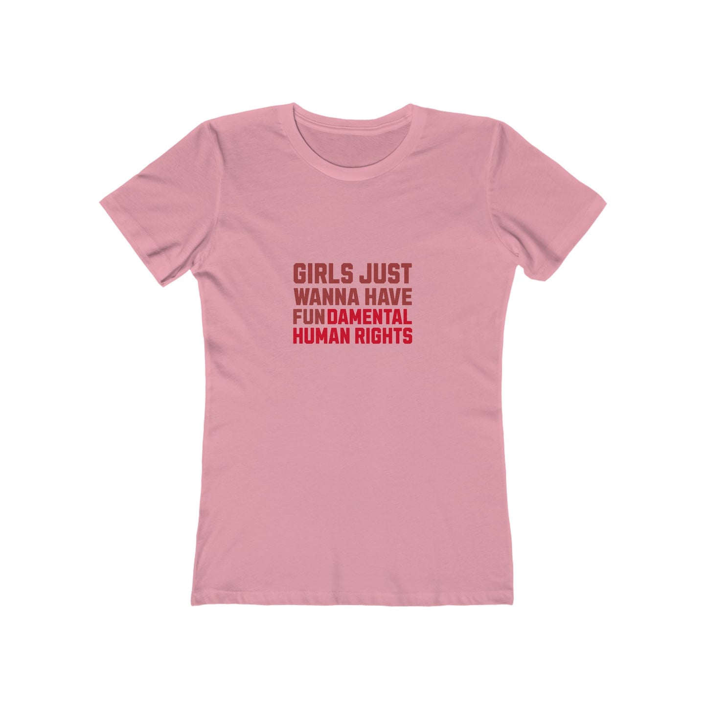 Girls Just Wanna Have Fundamental Human Rights - Women's T-shirt