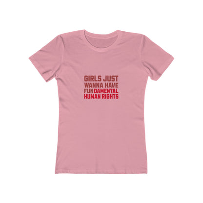 Girls Just Wanna Have Fundamental Human Rights - Women's T-shirt