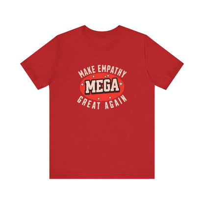 Make Empathy Great Again - Unisex T-Shirt