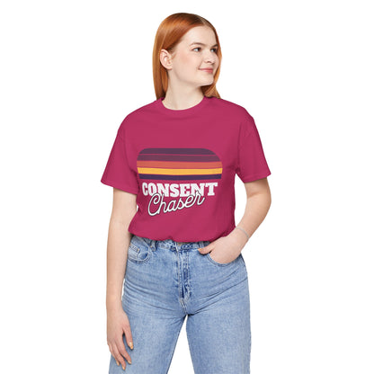 Consent Chaser - Unisex T-Shirt