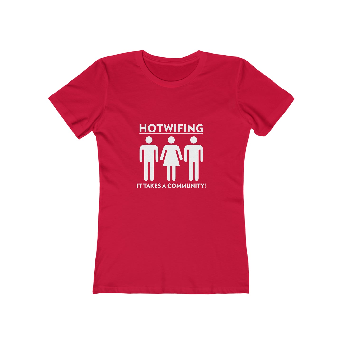 Hotwifing: It Takes A Community! - Women's T-shirt