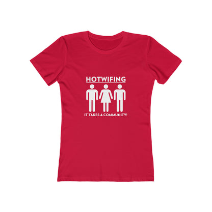 Hotwifing: It Takes A Community! - Women's T-shirt