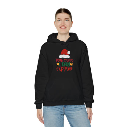 Dear Santa I Can Explain - Unisex Hooded Sweatshirt