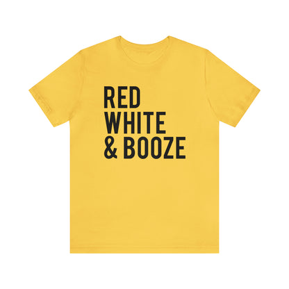 Red White & Booze - Unisex T-Shirt