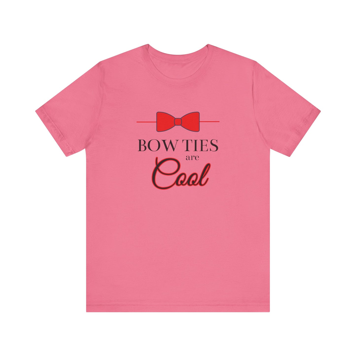 Bow Ties are Cool - Unisex T-Shirt