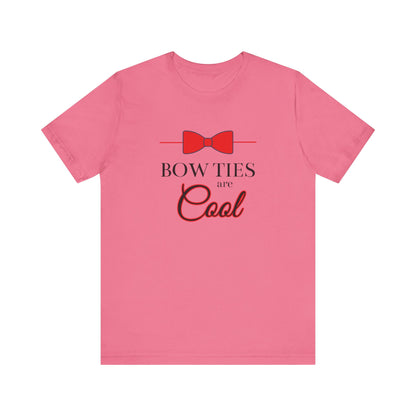 Bow Ties are Cool - Unisex T-Shirt