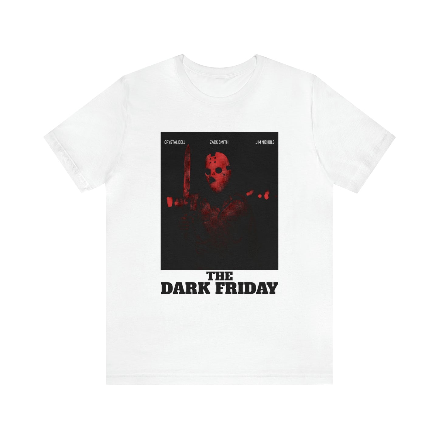 The Dark Friday - Unisex T-Shirt