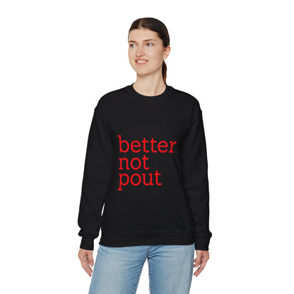 better not pout - Unisex Sweatshirt