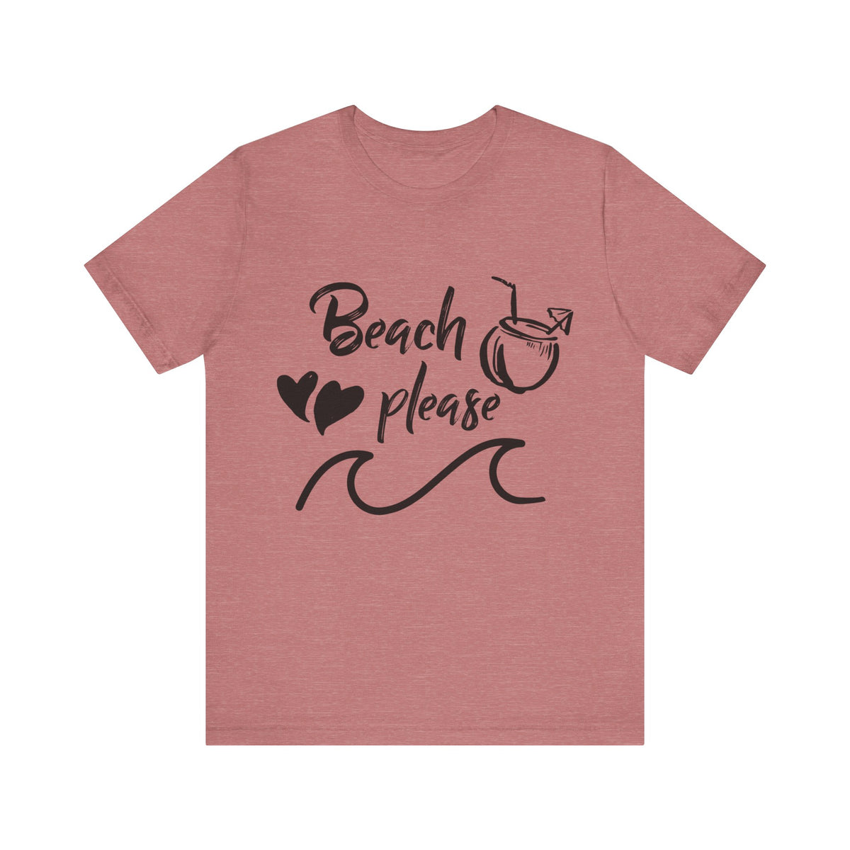 Beach Please - Unisex T-Shirt