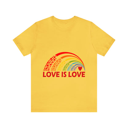 Love Is Love - Unisex T-Shirt