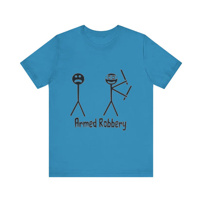 Armed Robbery - Unisex T-Shirt