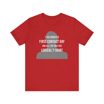 I Celebrated First Contact Day - Unisex T-Shirt
