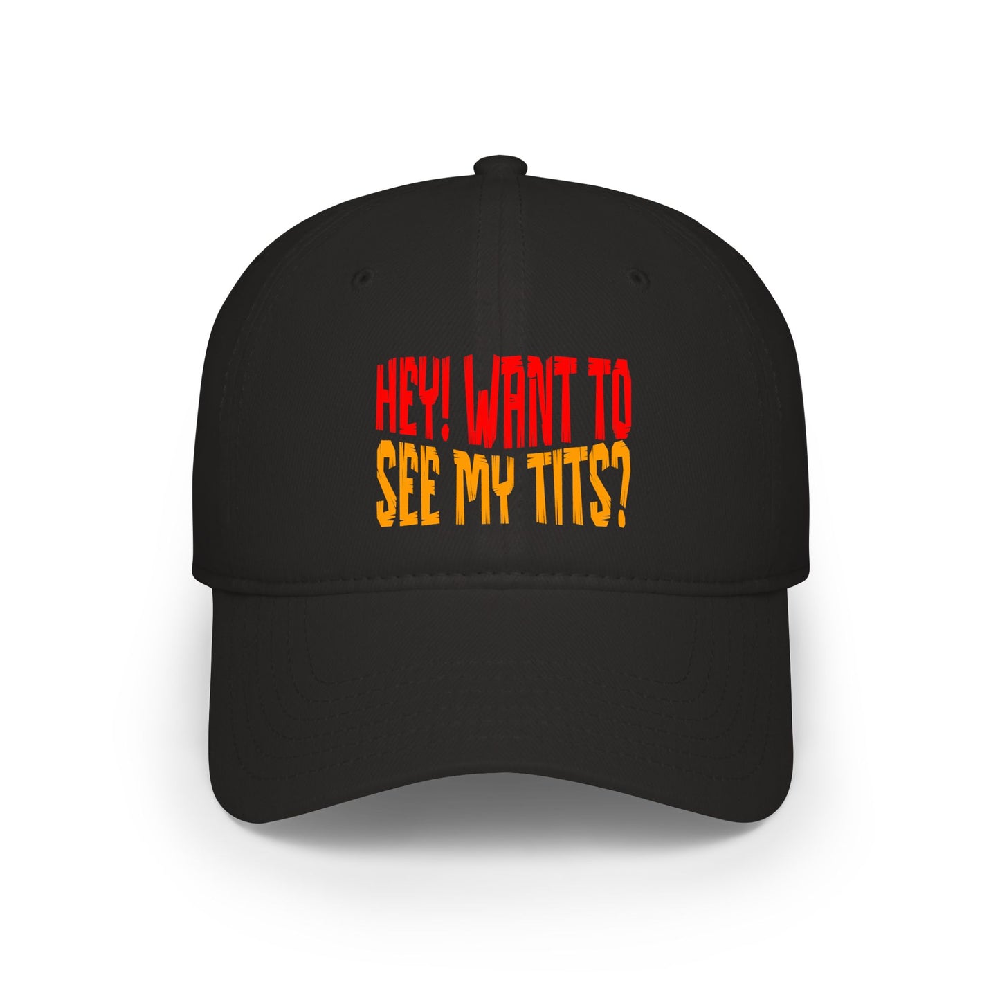Hey Want To See My Tits - Baseball Cap