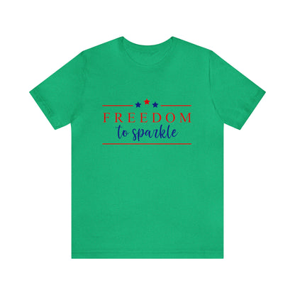 Freedom To Sparkle - Unisex T-Shirt