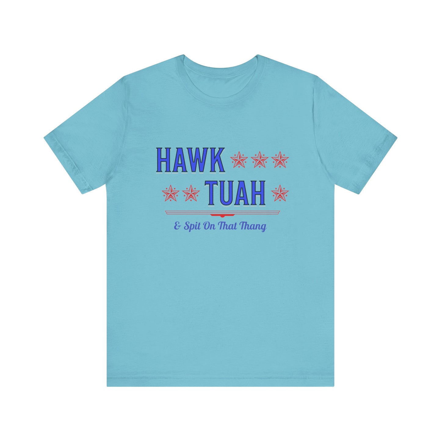 Hawk Tuah & Spit On That Thang (Blue & Red) - Unisex T-Shirt