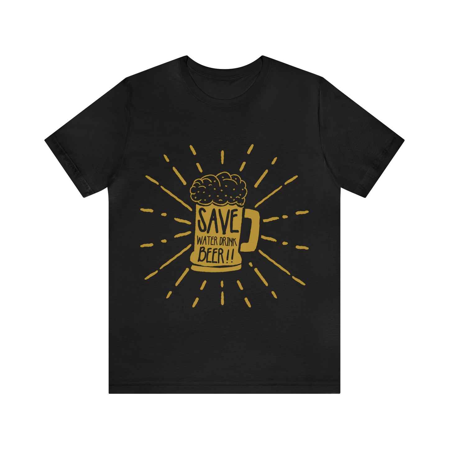 Save Water Drink Beer - Unisex T-Shirt