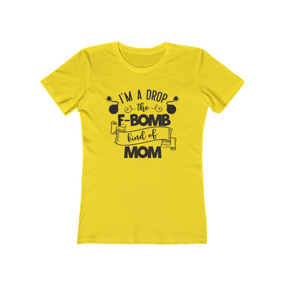 I'm an F Bomb Kind of Mom  - Women's T-shirt