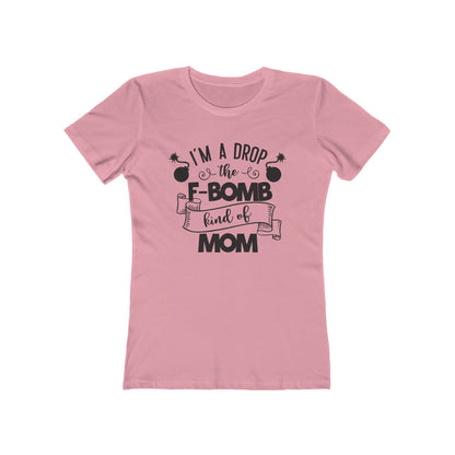 I'm an F Bomb Kind of Mom  - Women's T-shirt