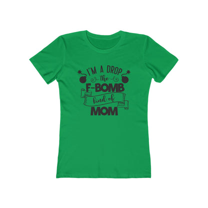 I'm an F Bomb Kind of Mom  - Women's T-shirt