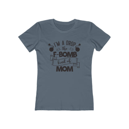I'm an F Bomb Kind of Mom  - Women's T-shirt