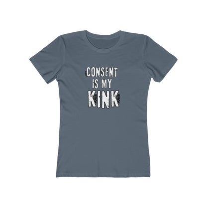 Consent is my Kink- Women's T-shirt