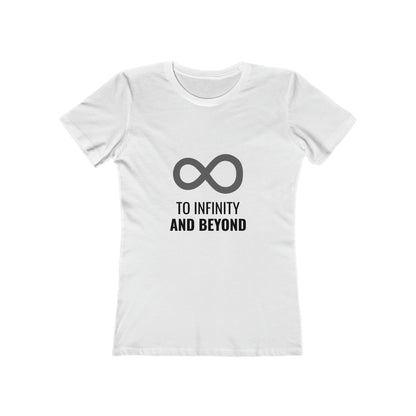 To Infinity and Beyond - Women's T-shirt