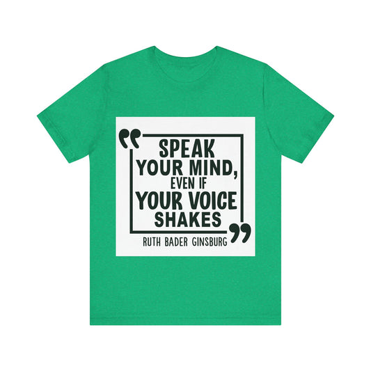 Voice of Courage Quote - Unisex T-Shirt