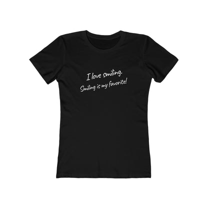 I Love Smiling! - Women's T-shirt