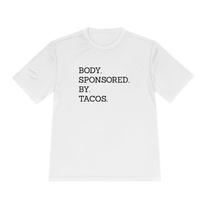 Body Sponsored By Tacos - Unisex Sport-Tek Shirt