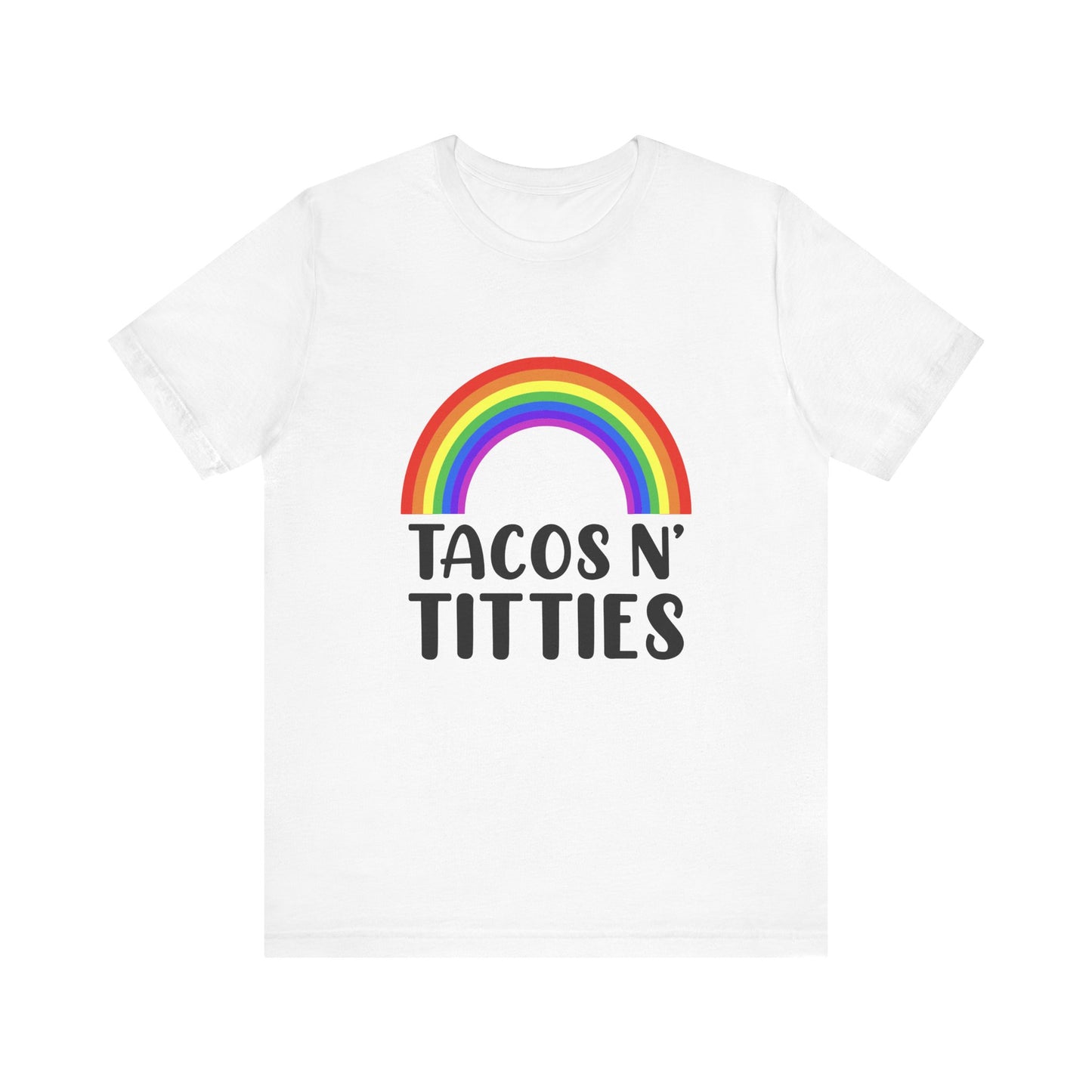 Tacos N Titties - Unisex T-Shirt
