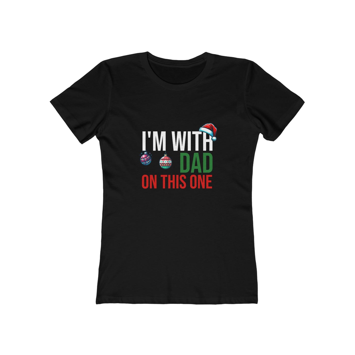 I'm With Dad On This One - Women's T-shirt