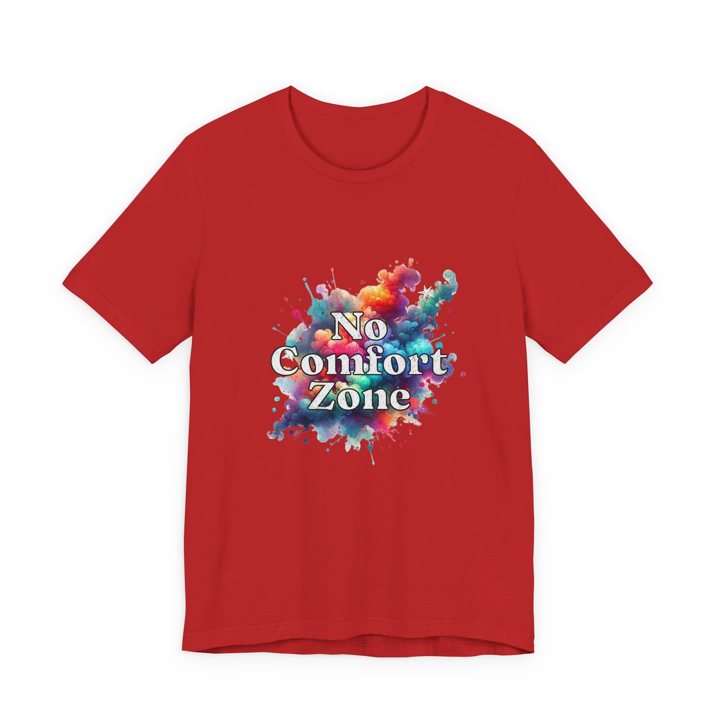 No Comfort Zone - Unisex T-Shirt