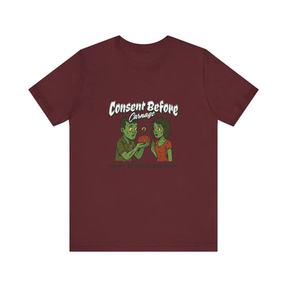 Consent Before Carnage Woke Zombies Ask First - Unisex T-Shirt