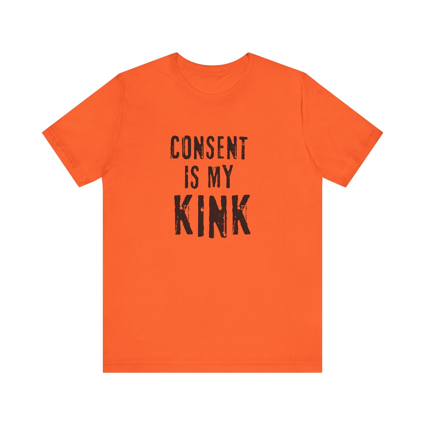 Consent is my Kink - Unisex T-Shirt