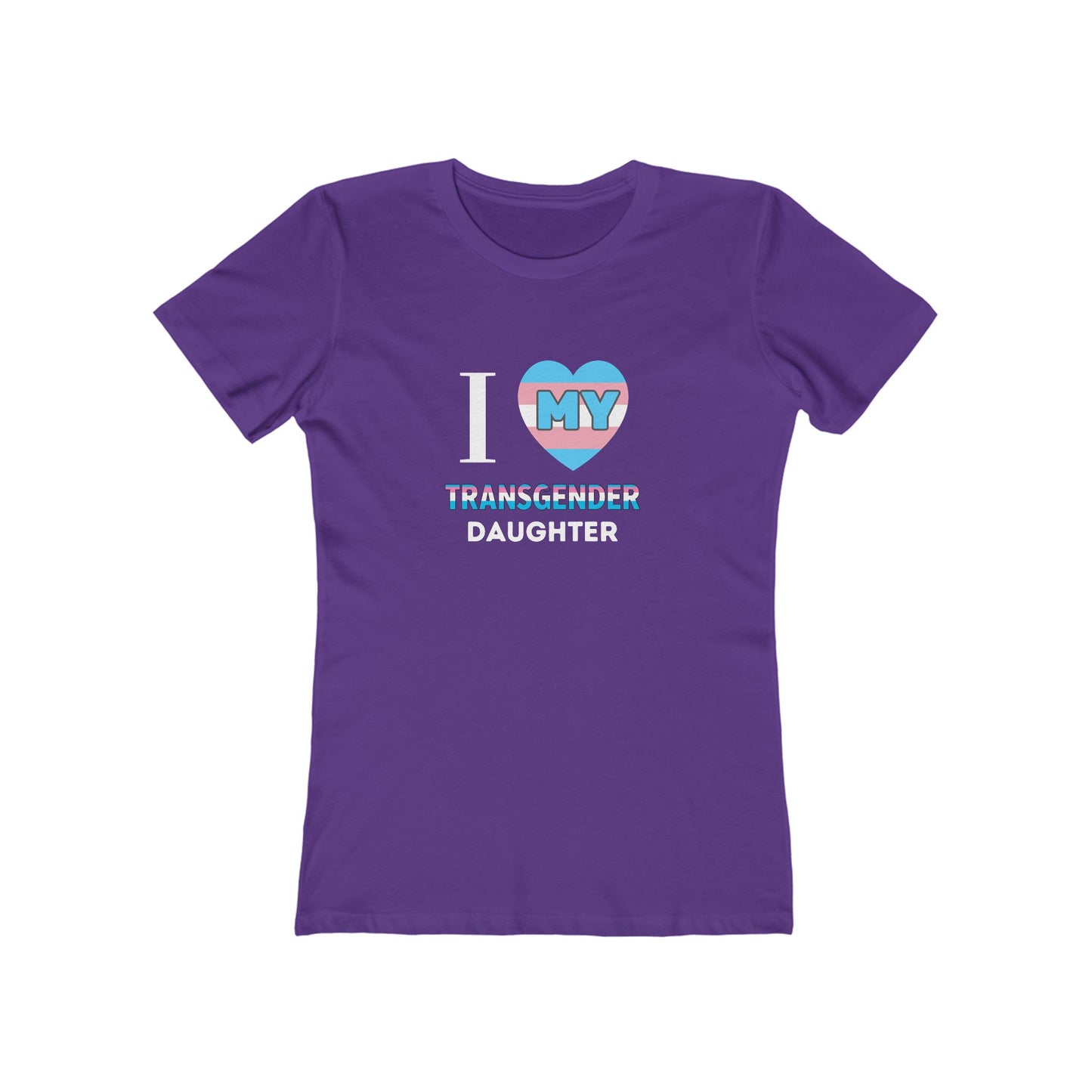 I Love my Transgender Daughter - Women's T-shirt