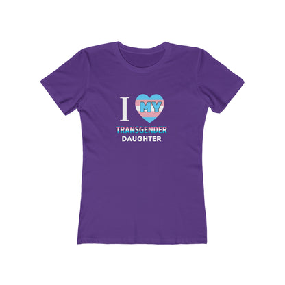 I Love my Transgender Daughter - Women's T-shirt