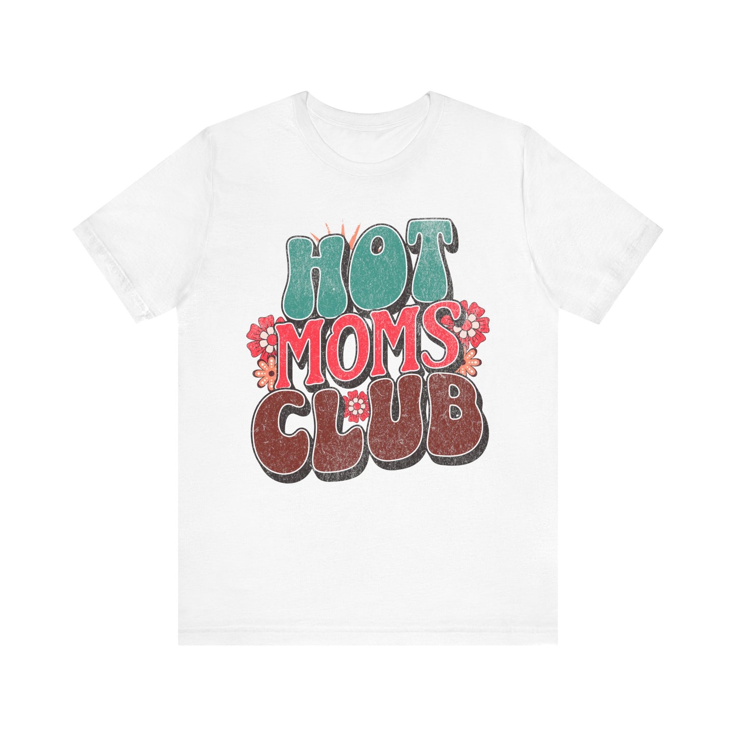 Hot Moms Club - Unisex T-Shirt