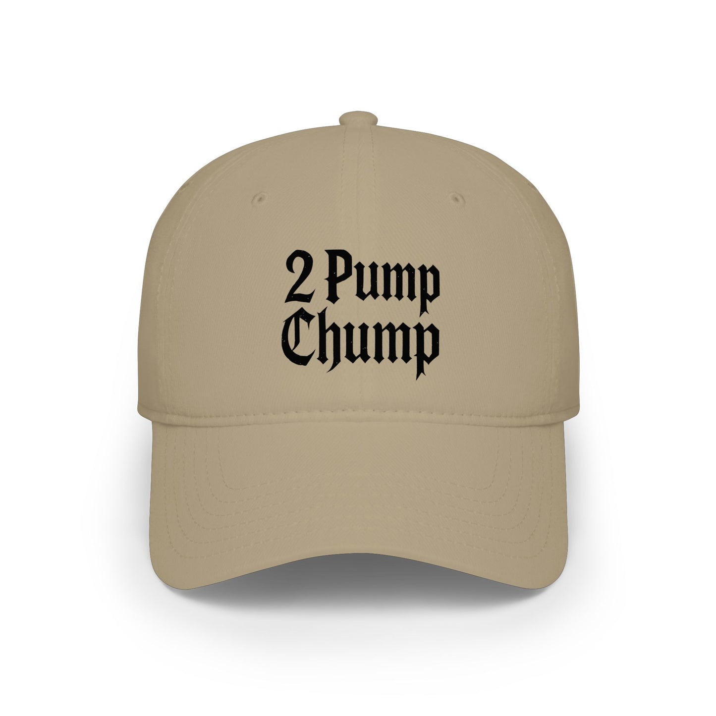 2 Pump Chump - Baseball Cap