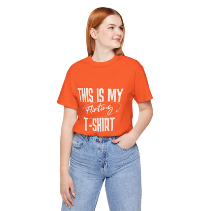 This Is My Flirting T-Shirt - Unisex T-Shirt