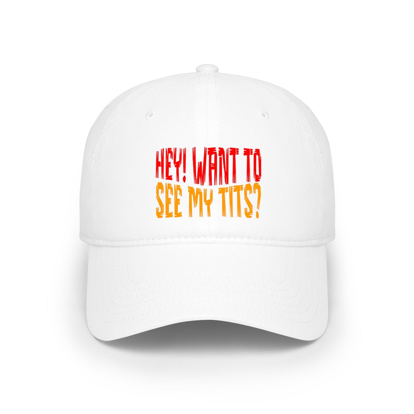 Hey Want To See My Tits - Baseball Cap