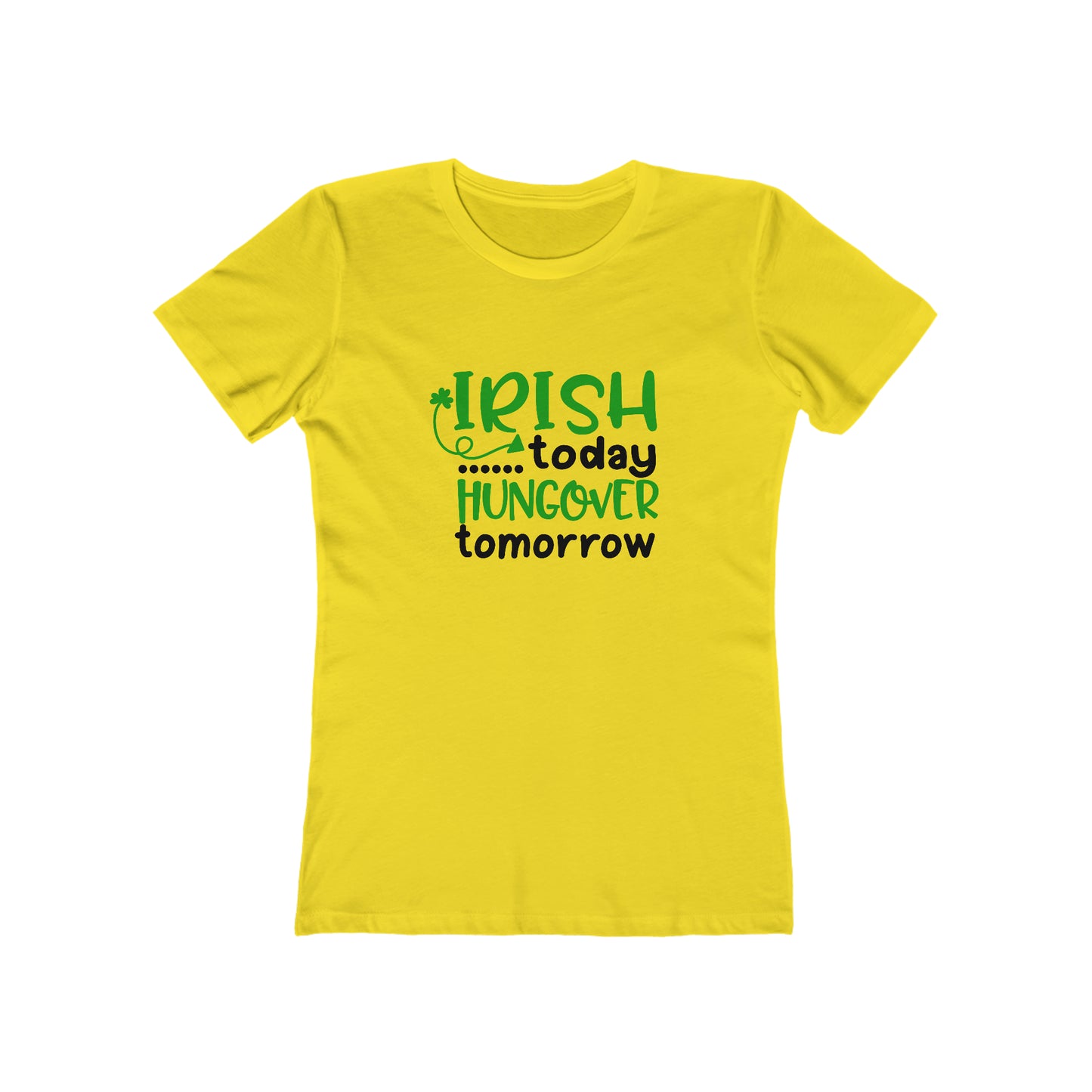 Irish Today... Hungover Tomorrow - Women's T-shirt
