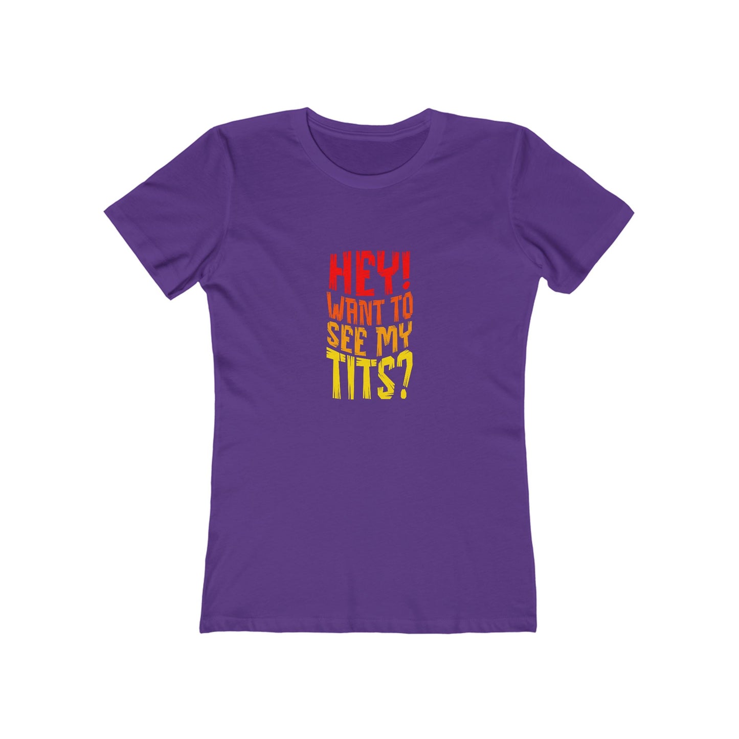 Hey Want To See My Tits - Women's T-shirt