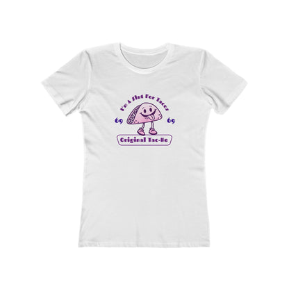 I'm A Slut for Tacos... Original Tac-Ho - Women's T-shirt