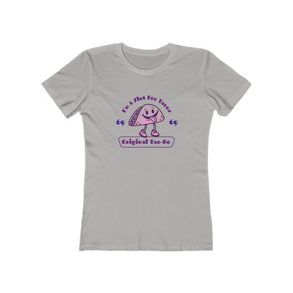 I'm A Slut for Tacos... Original Tac-Ho - Women's T-shirt