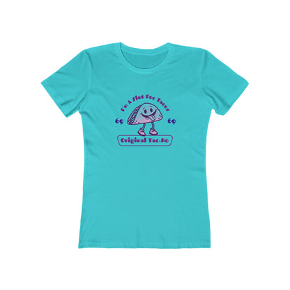 I'm A Slut for Tacos... Original Tac-Ho - Women's T-shirt
