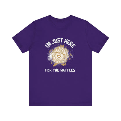 I'm Just Here for the Waffles - Unisex T-Shirt