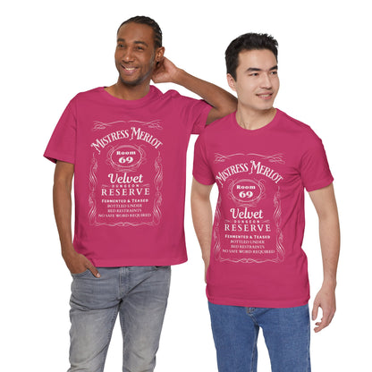 Mistress Merlot - Unisex T-Shirt