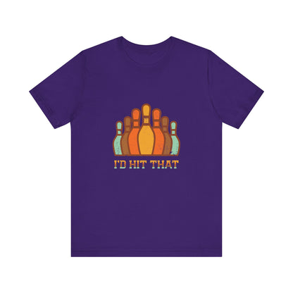 I'd Hit That - Unisex T-Shirt